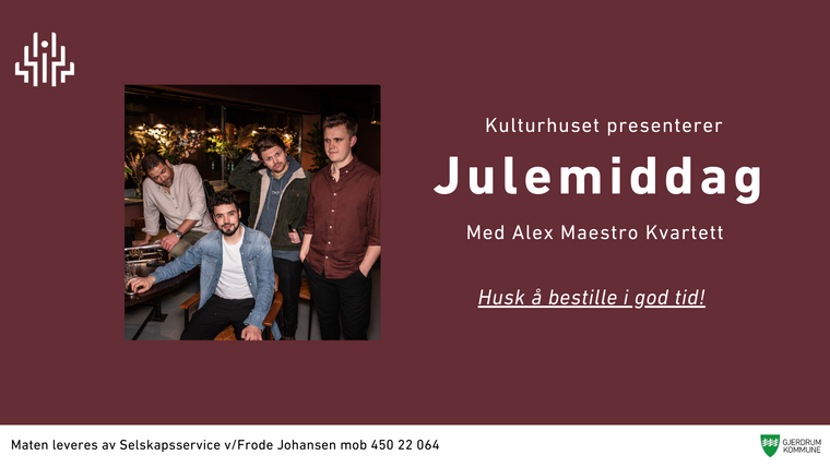 Kulturhuset presenterer Julemiddag med Alex Maestro Kvartett